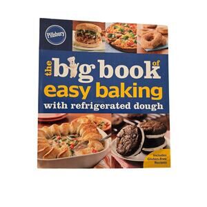 Pillsbury The Big Book of Easy Baking with Refrigerated Dough 2014 Recipes